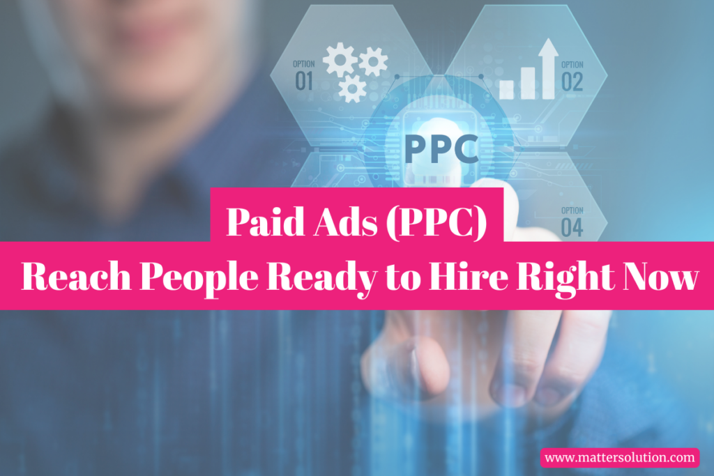 Paid Ads (PPC)_ Reach People Ready to Hire Right Now