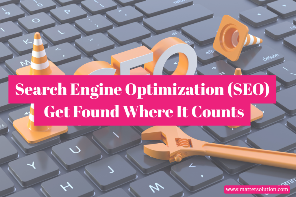 Search Engine Optimization (SEO)_ Get Found Where It Counts